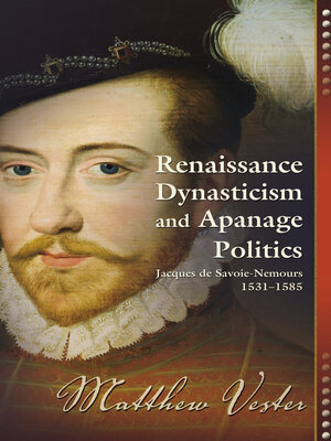 cover image of Renaissance Dynasticism and Apanage Politics